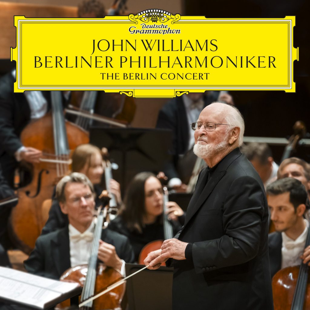 John Williams: The Berlin Concert  <br>Deutsche Grammophon