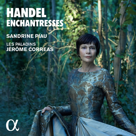Handel: Enchantresses <br>Sandrine Piau, Les Paladins, Jérôme Correas <br>Alpha