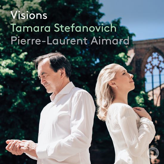 Visions<br/>Tamara Stefanovich<br/>Pierre-Laurent Aimard<br/>PENTATONE