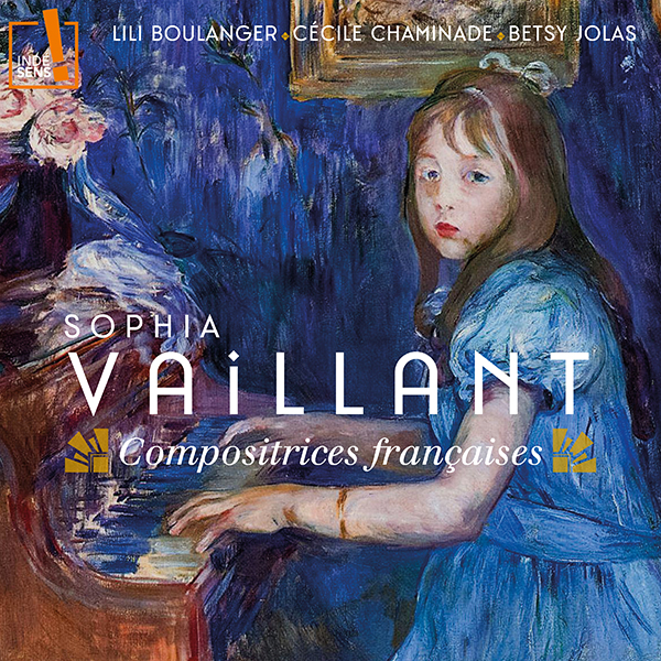 Sophia Vaillant</br>Compositrices françaises</br>Indésens