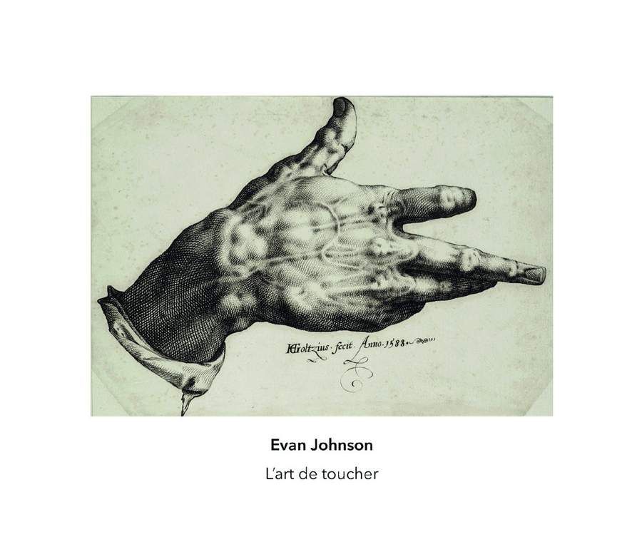 Evan Johnson </br>L’art de toucher </br>Another Timbre