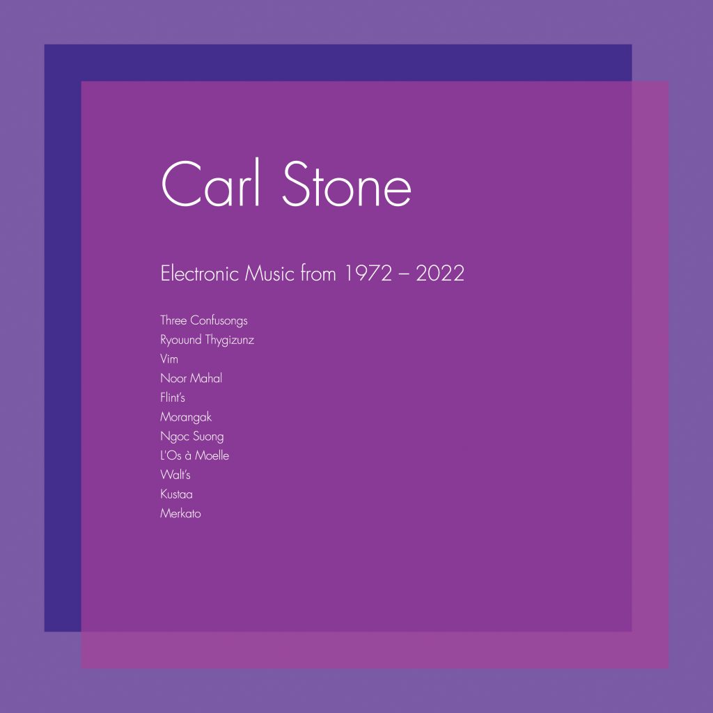 CARL STONE: ELECTRONIC MUSIC FROM 1972–2022 <br>UNSEEN WORLDS