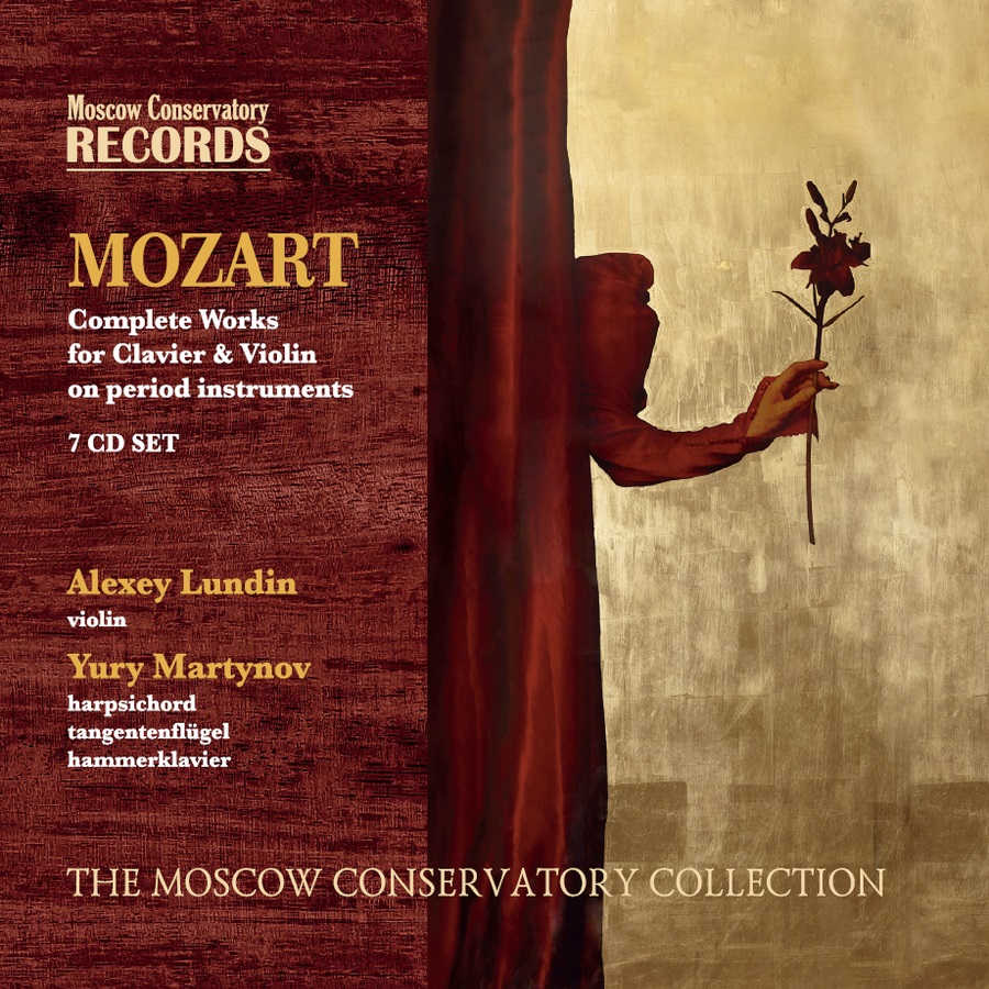 MOZART. COMPLETE WORKS FOR CLAVIER & VIOLIN <br>ON PERIOD INSTRUMENTS <br>ALEXEY LUNDIN <br>YURY MARTYNOV <br>MOSCOW CONSERVATORY RECORDS