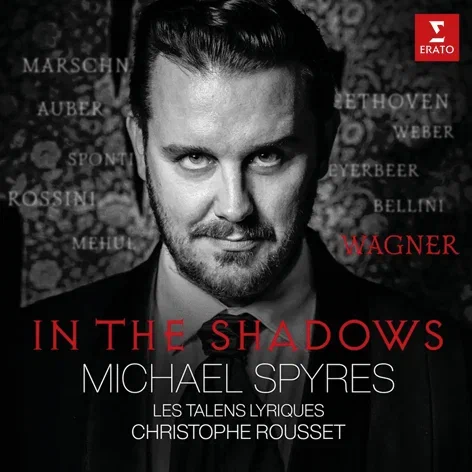 In the Shadows<br>Michael Spyres<br>Les Talens Lyriques, Christophe Rousset Erato
