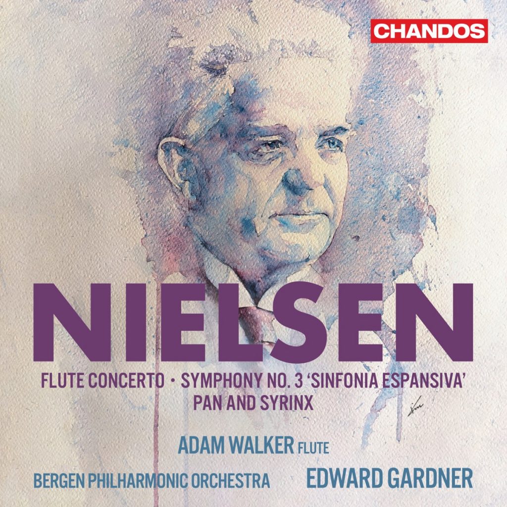 Carl Nielsen <br> Flute Concerto, Symphony No. 3, Pan and Syrinx, Adam Walker, Edward Gardner, Bergen Philharmonic Orchestra, Chandos