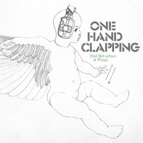 One Hand Clapping <br> Paul McCartney & Wings <br>MPL / Capitol Records / UMe <br>2 LP / 2 CD / Digital