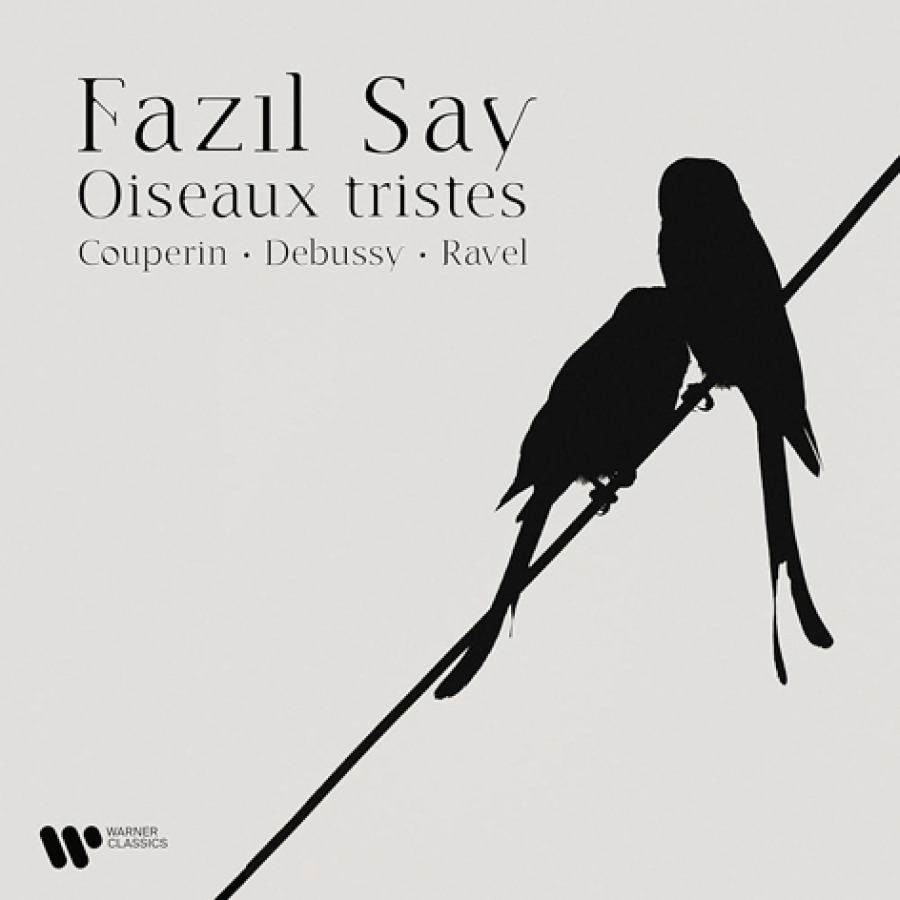 OISEAUX TRISTES <br> FAZIL SAY <br> WARNER CLASSICS