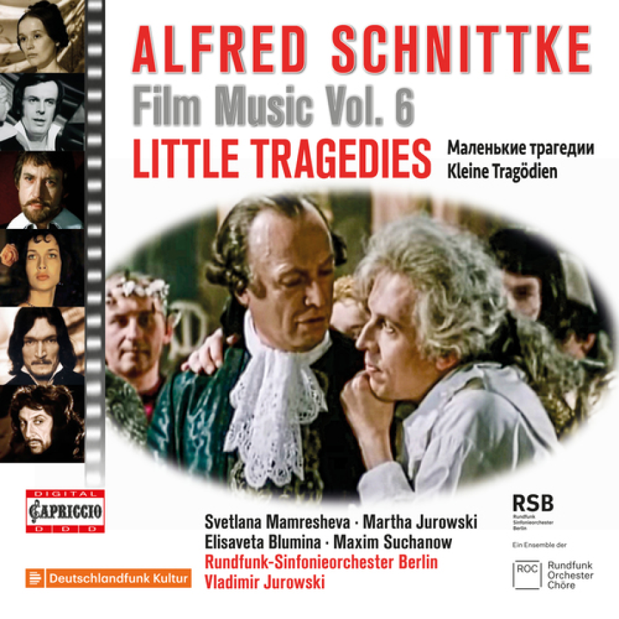 Alfred Schnittke <br> Film music vol. 6 <br> Little tragedies <br> RSB, Vladimir Jurowski <br> Capriccio