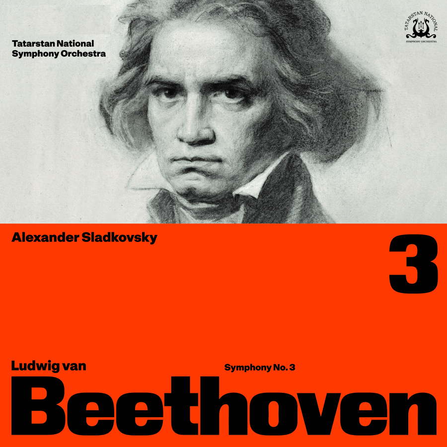 Tatarstan National Symphony Orchestra <br> Alexander Sladkovsky <br> Ludwig van Beethoven Symphony № 3