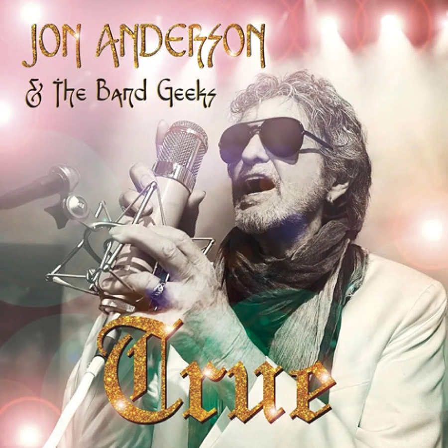 True <br> Jon Anderson & The band Geeks <br> Frontiers Records