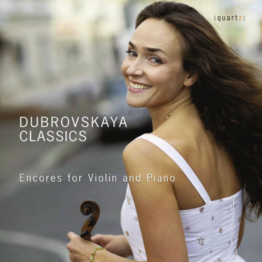 Dubrovskaya <br> Classics <br> Encores for violin and piano <br> Quartz