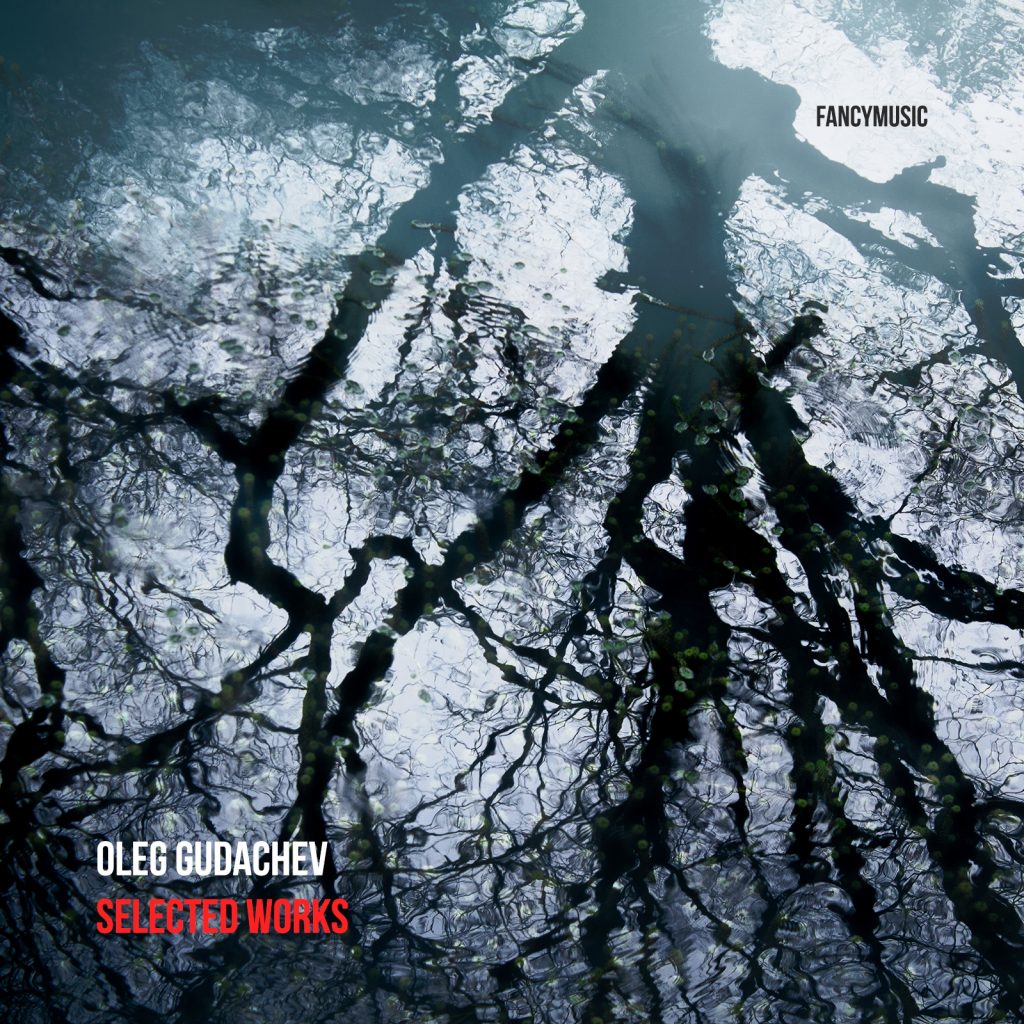 Oleg Gudachev <br> Selected Works <br> FancyMusic
