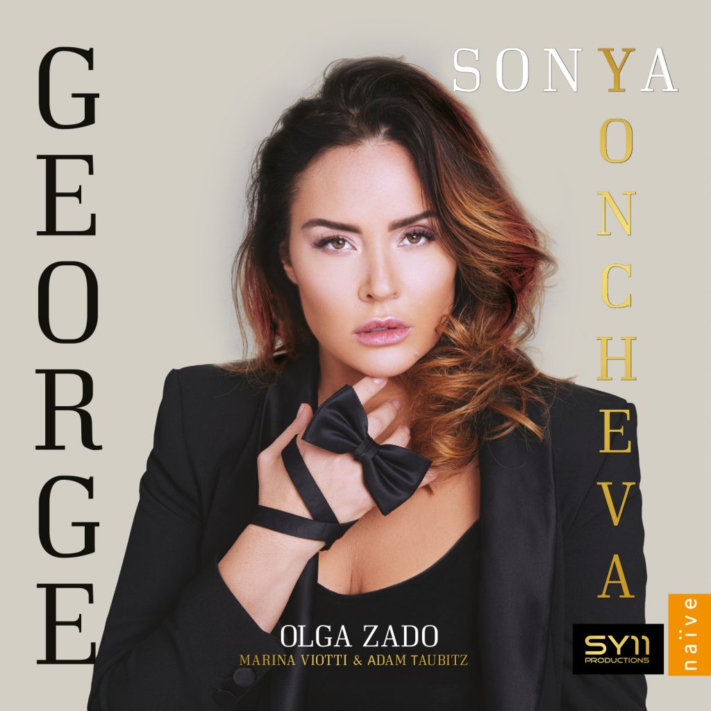 George <br> Sonya Yoncheva, Olga Zado, Marina Viotti <br> Naïve, SY11