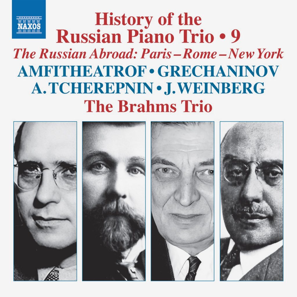 History of the Russian Piano Trio. Vol. 9 <br> The Russian Abroad: Paris – Rome – New York <br> The Brahms Trio <br> Naxos